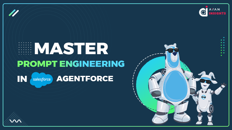 Salesforce Agentforce Prompt Engineering: Masterclass Guide
