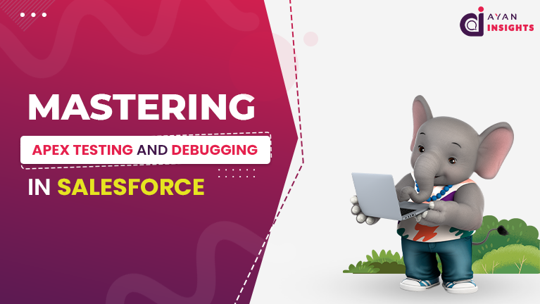 Mastering Apex Testing and Debugging in Salesforce