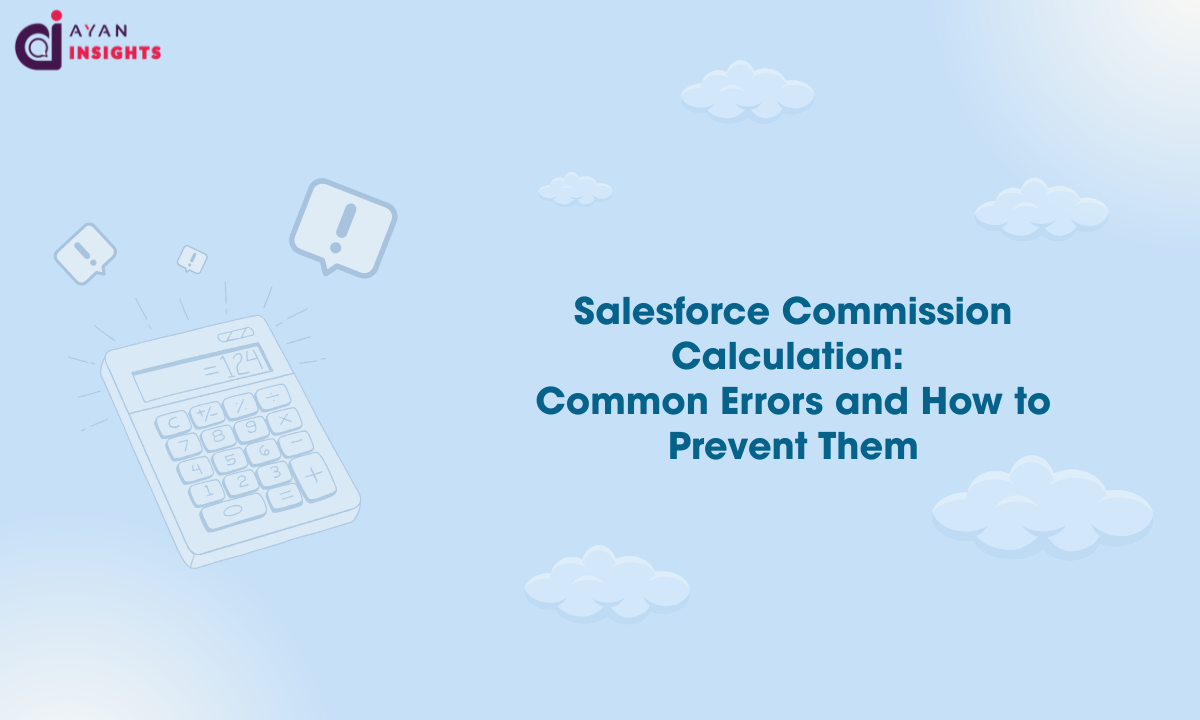 Salesforce Commission Calculation: Common Errors and How to Prevent Them