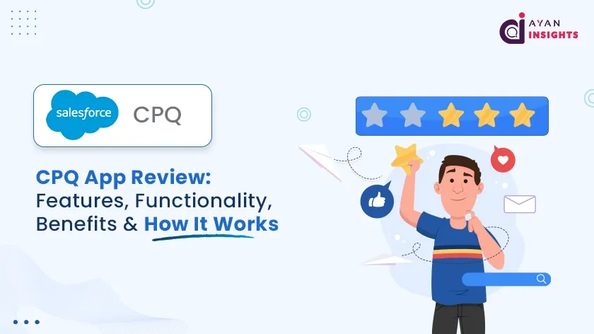 CPQ App Review: Features, Functionality, Benefits & How It Works