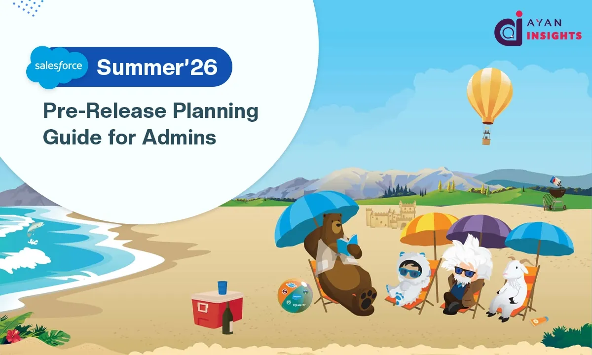 Salesforce Summer ’26: Pre-Release Planning Guide for Admins