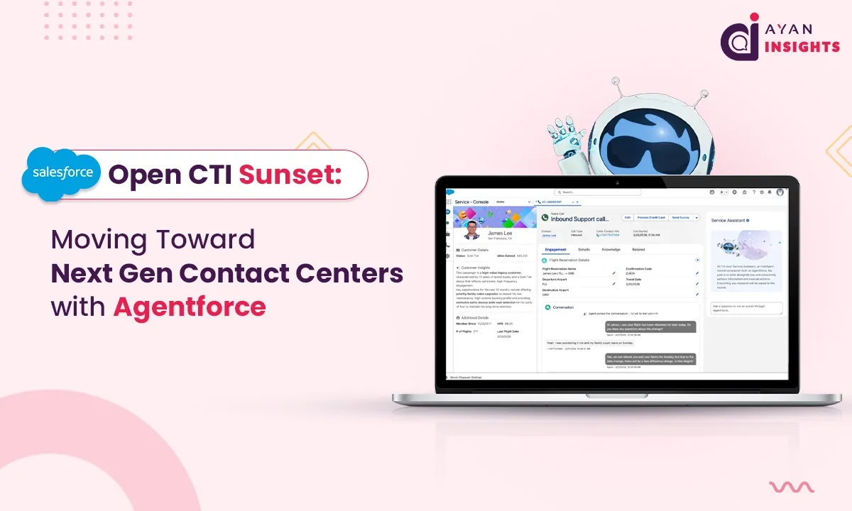 Salesforce Open CTI Sunset: Moving Toward Next-Gen Contact Centers with Agentforce