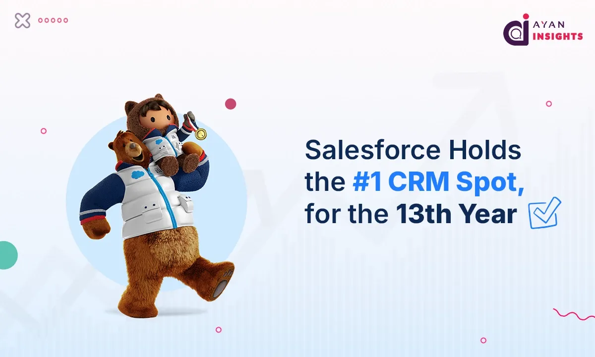 Salesforce Holds the #1 CRM Spot, for the 13th Year