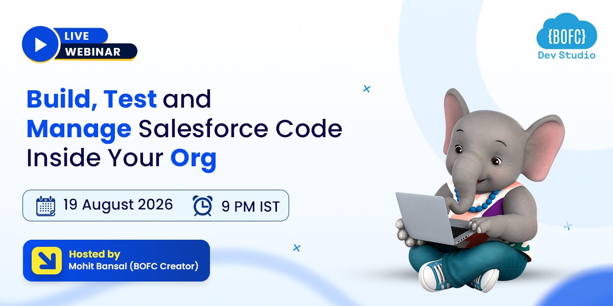 Live Webinar : Code Without Leaving Salesforce — Meet BOFC Dev Studio