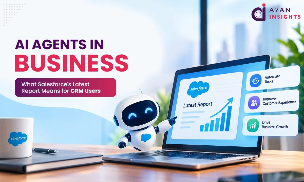 AI Agents in Business: What Salesforce’s Latest Report Means for CRM Users