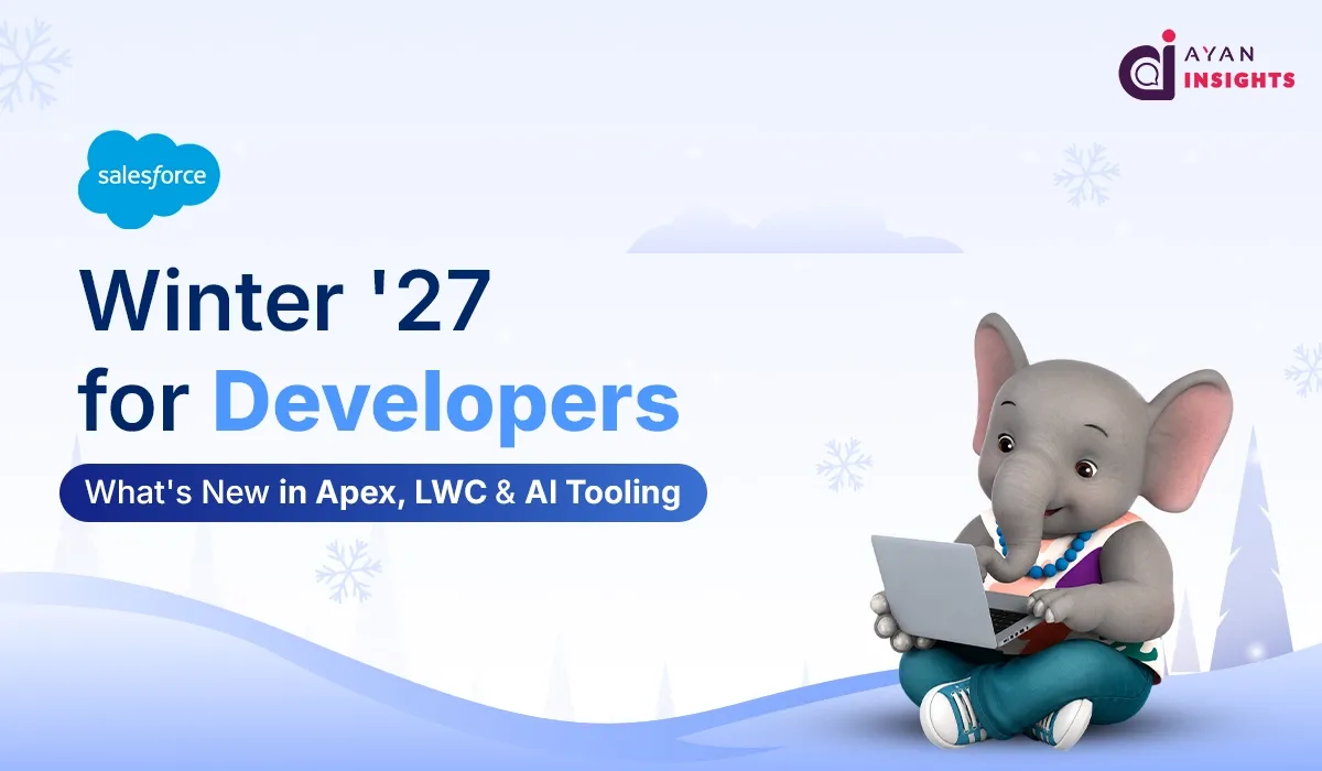 Salesforce Winter ’27 for Developers: What’s New in Apex, LWC & AI Tooling