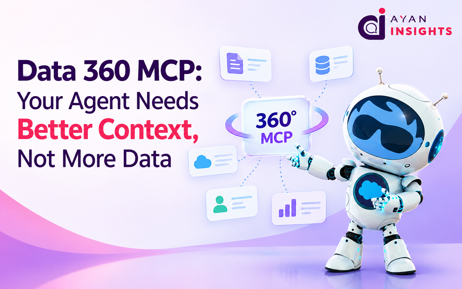 Data 360 MCP: Your Agent Needs Better Context, Not More Data